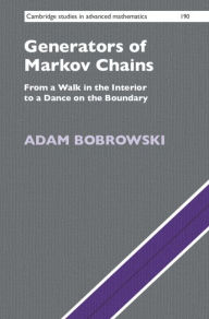 Title: Generators of Markov Chains: From a Walk in the Interior to a Dance on the Boundary, Author: Adam Bobrowski