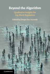 Title: Beyond the Algorithm: Qualitative Insights for Gig Work Regulation, Author: Deepa Das Acevedo