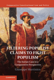 Title: Filtering Populist Claims to Fight Populism: The Italian Case in a Comparative Perspective, Author: Giuseppe Martinico