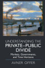Understanding the Private-Public Divide: Markets, Governments, and Time Horizons