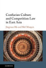 Confucian Culture and Competition Law in East Asia