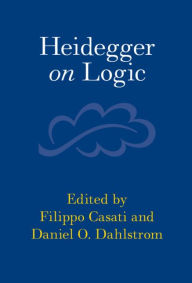 Title: Heidegger on Logic, Author: Filippo Casati