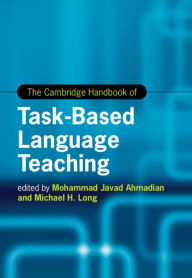 Title: The Cambridge Handbook of Task-Based Language Teaching, Author: Mohammad Javad Ahmadian