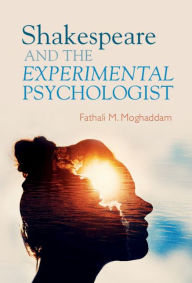 Title: Shakespeare and the Experimental Psychologist, Author: Fathali M. Moghaddam