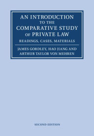 Title: An Introduction to the Comparative Study of Private Law: Readings, Cases, Materials, Author: James Gordley