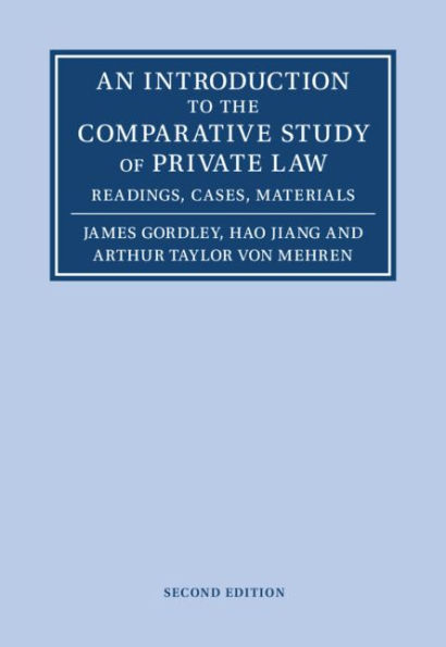 An Introduction to the Comparative Study of Private Law: Readings, Cases, Materials