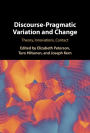 Discourse-Pragmatic Variation and Change: Theory, Innovations, Contact