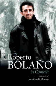 Title: Roberto Bolaño In Context, Author: Jonathan B. Monroe