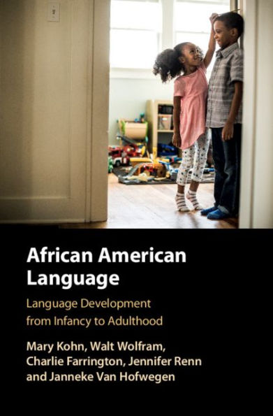 African American Language: Language development from Infancy to Adulthood