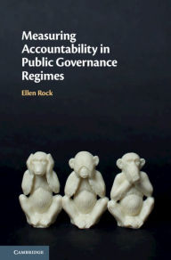 Title: Measuring Accountability in Public Governance Regimes, Author: Ellen Rock