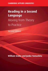 Title: Reading in a Second Language: Moving from Theory to Practice, Author: William Grabe