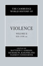 The Cambridge World History of Violence: Volume 2, AD 500-AD 1500