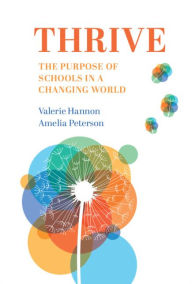 Title: Thrive: The Purpose of Schools in a Changing World, Author: Valerie Hannon