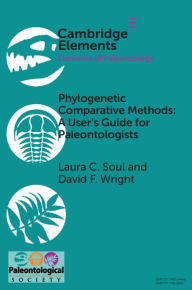 Title: Phylogenetic Comparative Methods: A User's Guide for Paleontologists, Author: Laura C. Soul