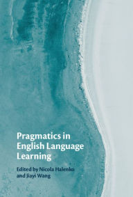 Title: Pragmatics in English Language Learning, Author: Nicola Halenko