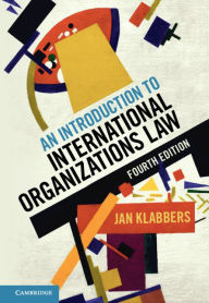 Title: An Introduction to International Organizations Law, Author: Jan Klabbers