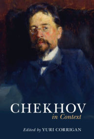 Title: Chekhov in Context, Author: Yuri Corrigan
