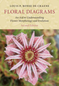 Title: Floral Diagrams: An Aid to Understanding Flower Morphology and Evolution, Author: Louis P. Ronse De Craene