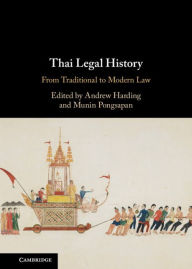 Title: Thai Legal History: From Traditional to Modern Law, Author: Andrew Harding