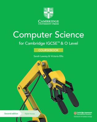 Cambridge IGCSET and O Level Computer Science Coursebook with Digital Access (2 Years)