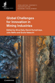 Title: Global Challenges for Innovation in Mining Industries, Author: Alica Daly