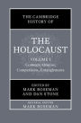 The Cambridge History of the Holocaust: Volume 1, Contexts: Origins, Comparisons, Entanglements