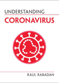 Title: Understanding Coronavirus, Author: Raul Rabadan