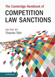 Title: The Cambridge Handbook of Competition Law Sanctions, Author: Tihamer Tóth