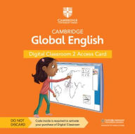 Title: Cambridge Global English Digital Classroom 2 Access Card (1 Year Site Licence): For Cambridge Primary and Lower Secondary English as a Second Language, Author: Elly Schottman