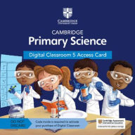 Title: Cambridge Primary Science Digital Classroom 5 Access Card (1 Year Site Licence), Author: Fiona Baxter
