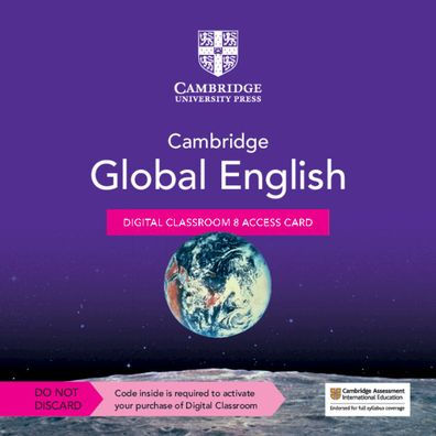 Cambridge Global English Digital Classroom 8 Access Card (1 Year Site Licence): For Cambridge Primary and Lower Secondary English as a Second Language