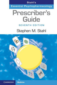 Free download txt ebooks Prescriber's Guide: Stahl's Essential Psychopharmacology 9781009464734 by Stephen M. Stahl