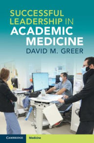 Free and ebook and download Successful Leadership in Academic Medicine 9781108926294