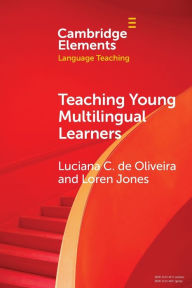 Title: Teaching Young Multilingual Learners: Key Issues and New Insights, Author: Luciana C. de Oliveira