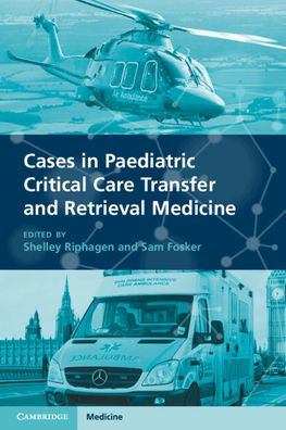 Cases Paediatric Critical Care Transfer and Retrieval Medicine