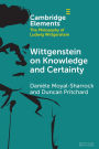 Wittgenstein on Knowledge and Certainty