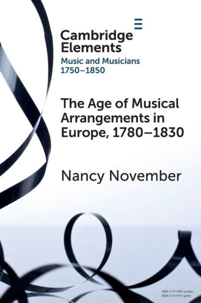 The Age of Musical Arrangements Europe, 1780-1830