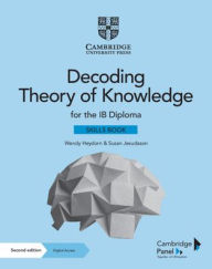 Title: Decoding Theory of Knowledge for the IB Diploma Skills Book with Digital Access (2 Years): Themes, Skills and Assessment, Author: Wendy Heydorn