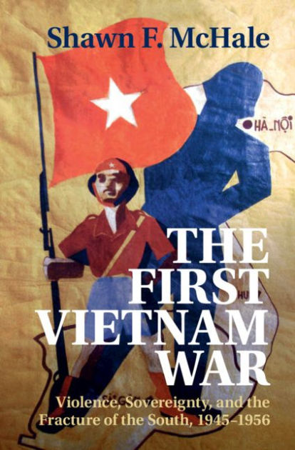 The First Vietnam War by Shawn F. McHale | eBook | Barnes & Noble®