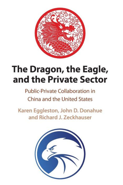 the Dragon, Eagle, and Private Sector: Public-Private Collaboration China United States