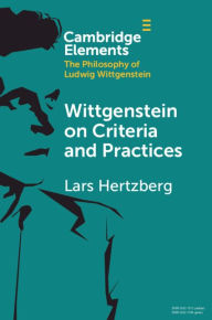 Title: Wittgenstein on Criteria and Practices, Author: Lars Hertzberg
