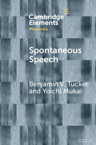 Title: Spontaneous Speech, Author: Benjamin V. Tucker