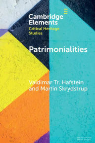 Title: Patrimonialities: Heritage vs. Property, Author: Valdimar Tr. Hafstein