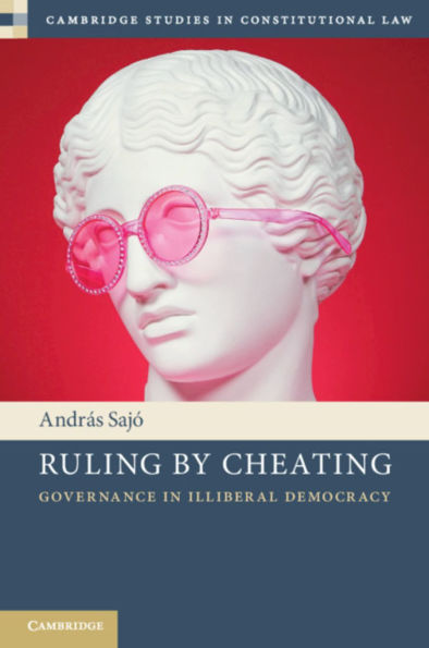 Ruling by Cheating: Governance Illiberal Democracy