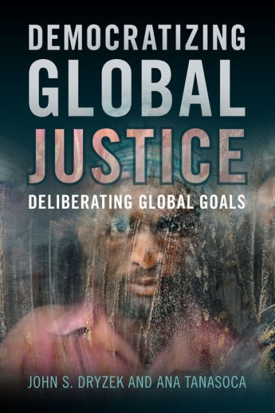 Democratizing Global Justice: Deliberating Goals