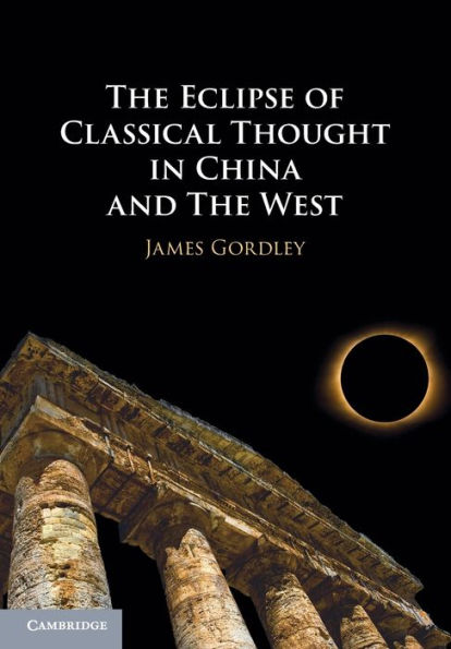 The Eclipse of Classical Thought China and West