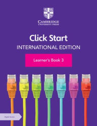 Title: Click Start International Edition Learner's Book 3 with Digital Access (1 Year), Author: Cambridge University Press