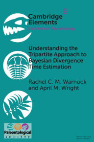 Title: Understanding the Tripartite Approach to Bayesian Divergence Time Estimation, Author: Rachel C. M. Warnock