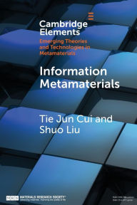 Title: Information Metamaterials, Author: Tie Jun Cui