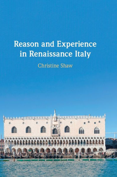 Reason and Experience Renaissance Italy